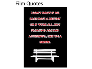 Film Quotes
 