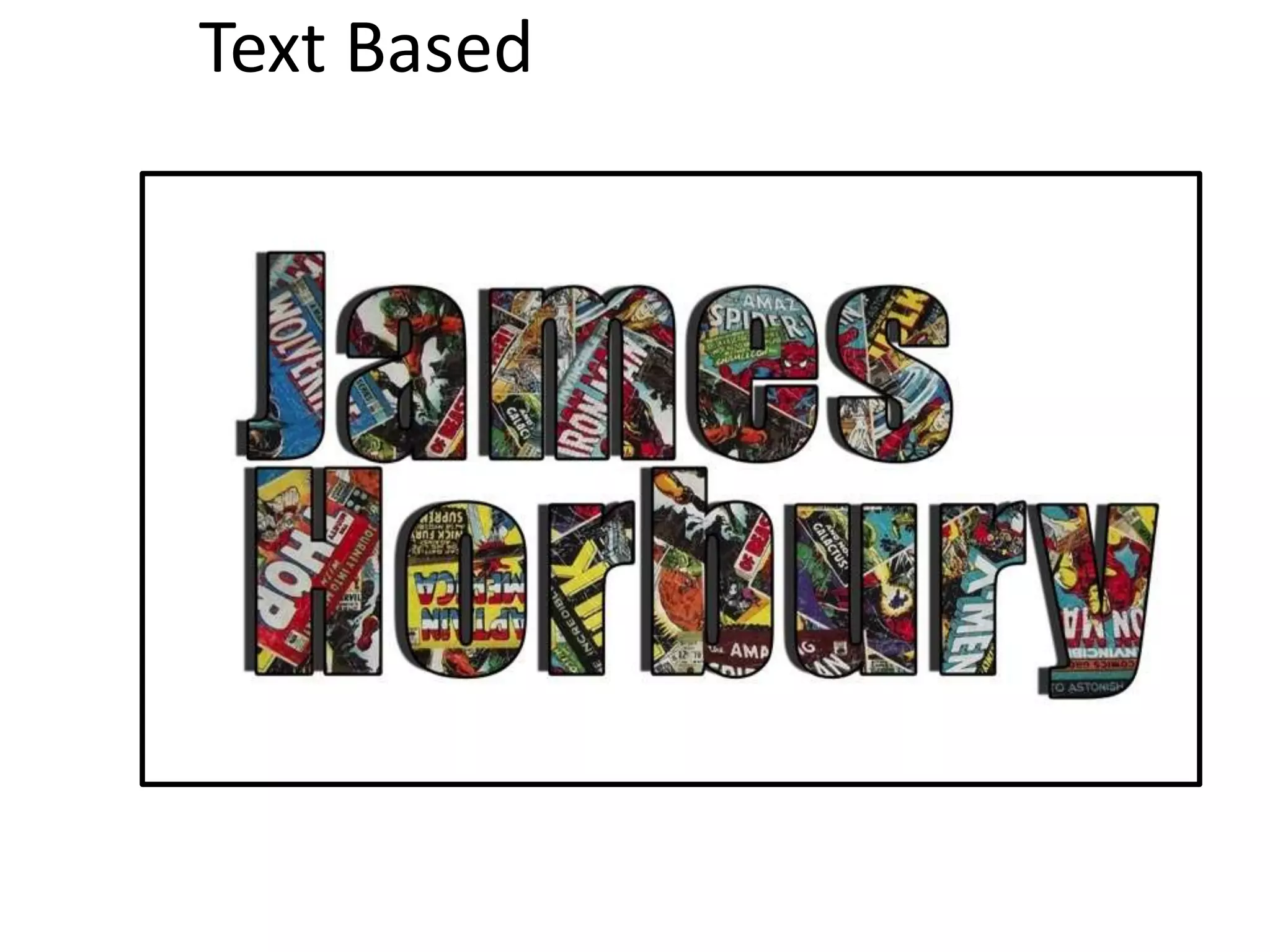 Text Based
 