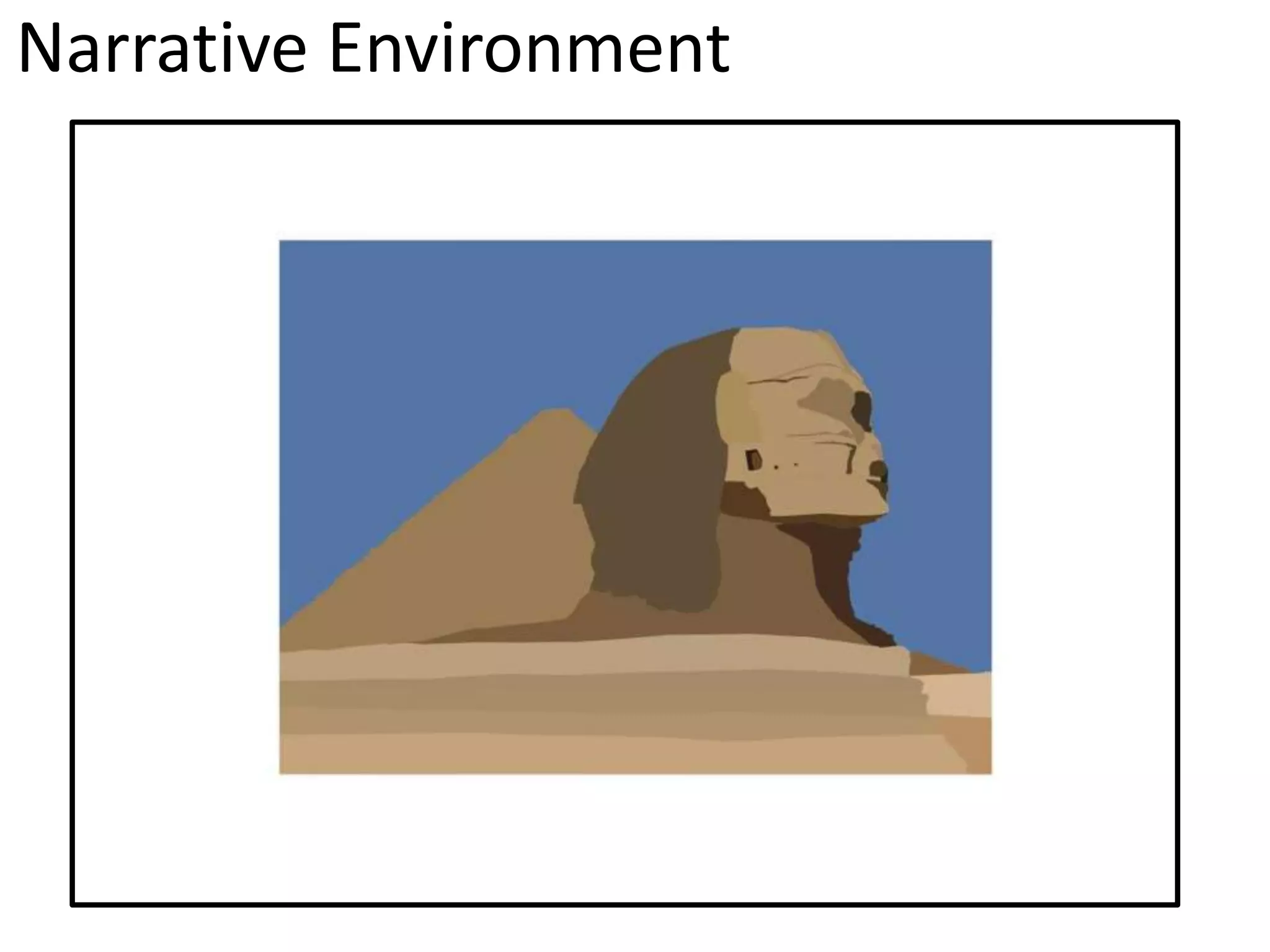 Narrative Environment
 