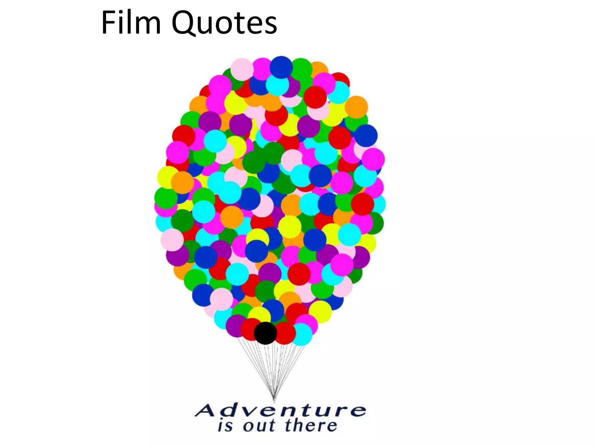 Film Quotes
 