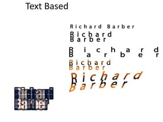 Text Based
 