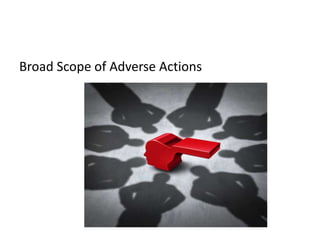 Broad Scope of Adverse Actions
 