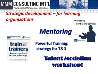 Strategic development – for learning
organizations
 