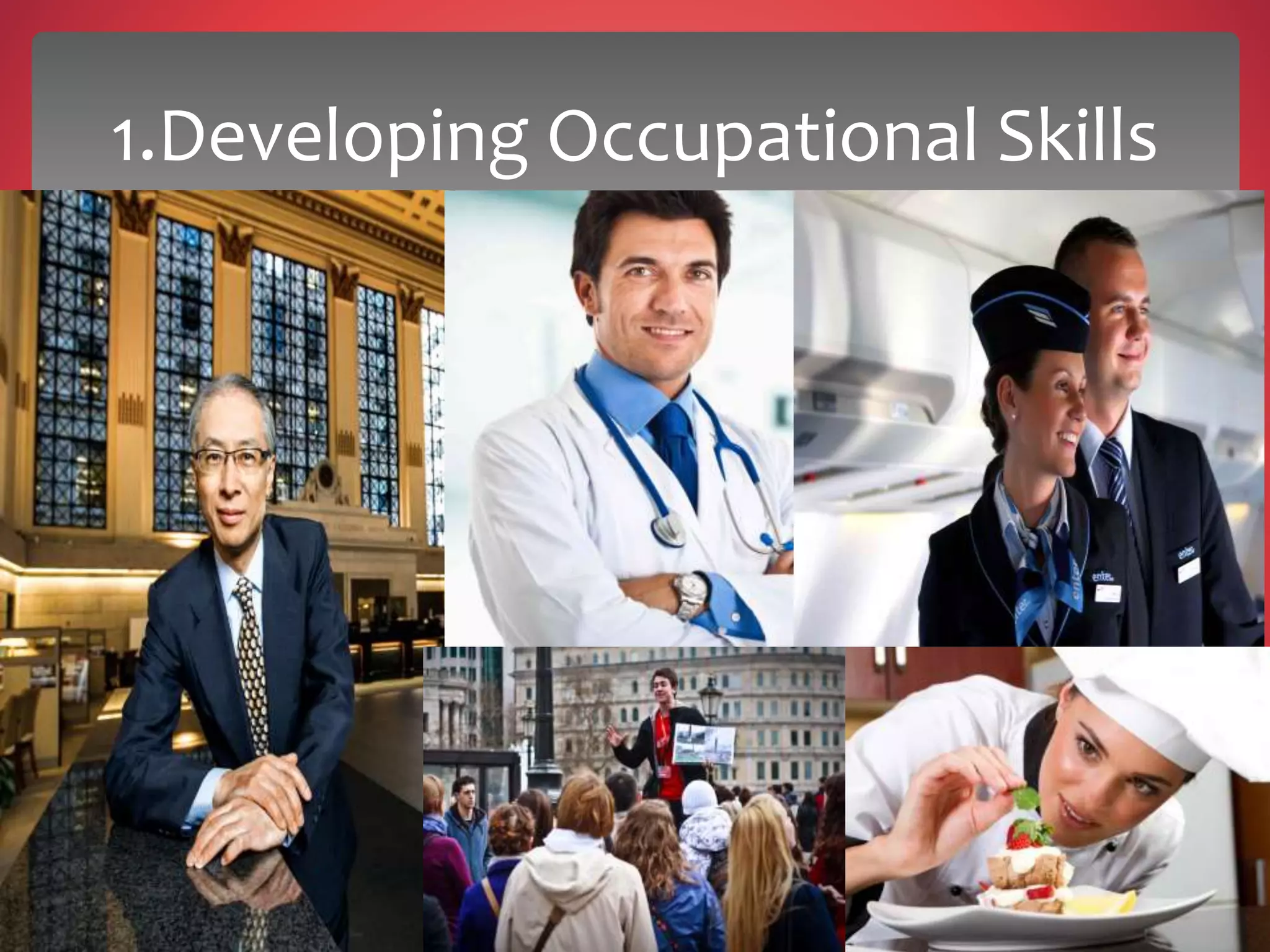 1.Developing Occupational Skills
 