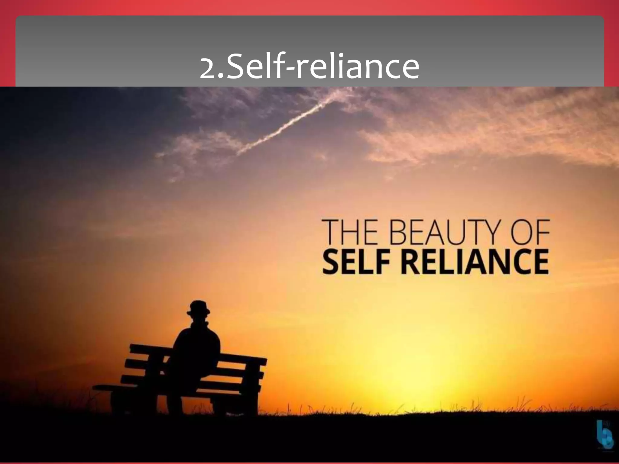 2.Self-reliance
 