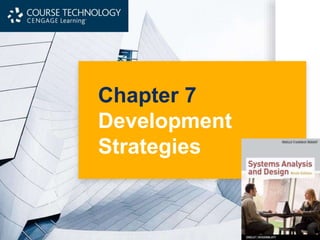 Chapter 7
Development
Strategies
 