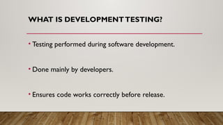 Comprehensive Guide to Development Testing in Software Engineering | PPTX