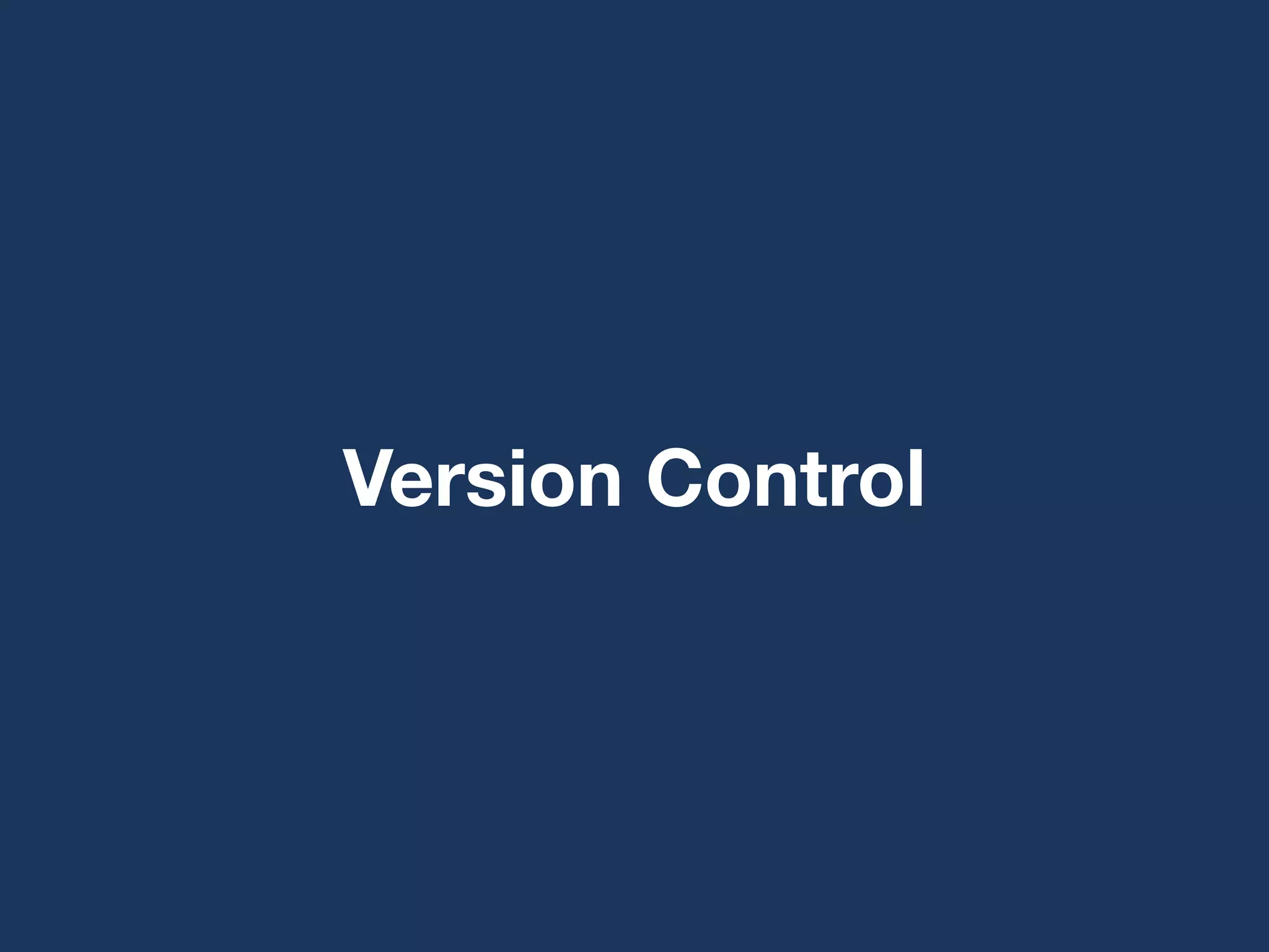 Version Control
 