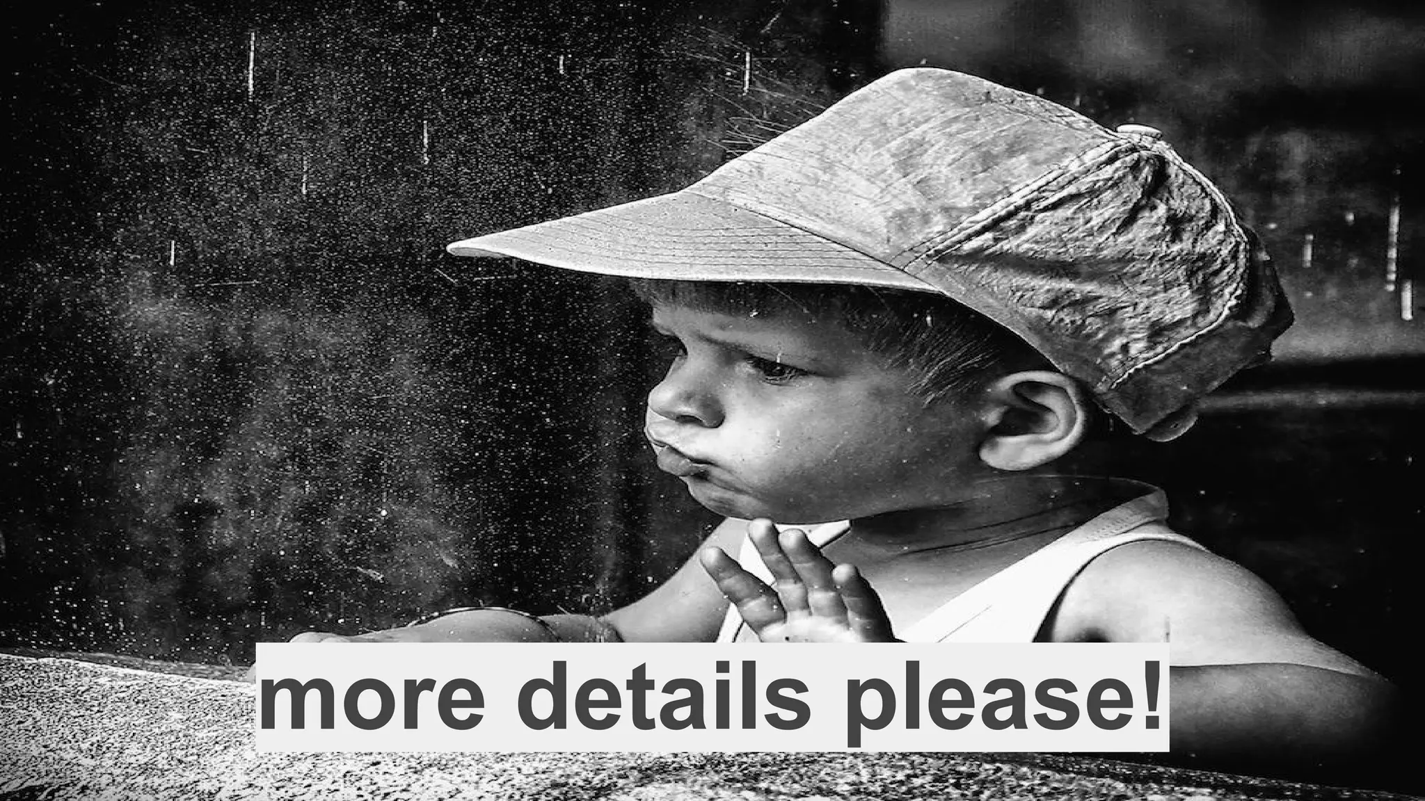 more details please!
 