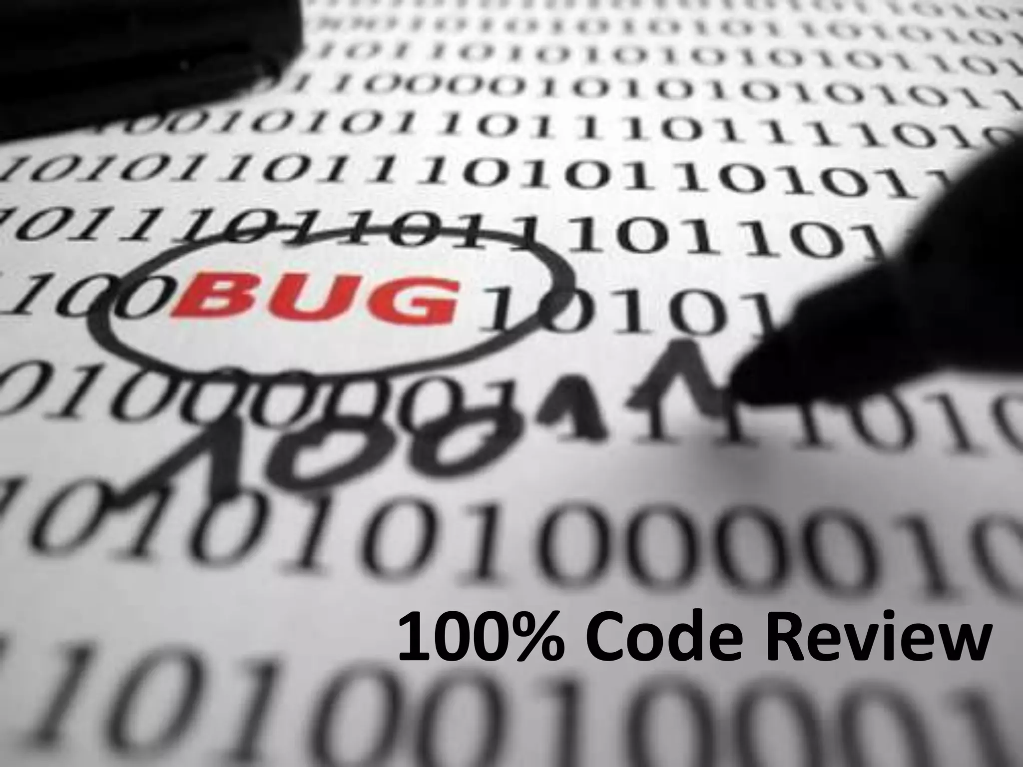 100% Code Review
 