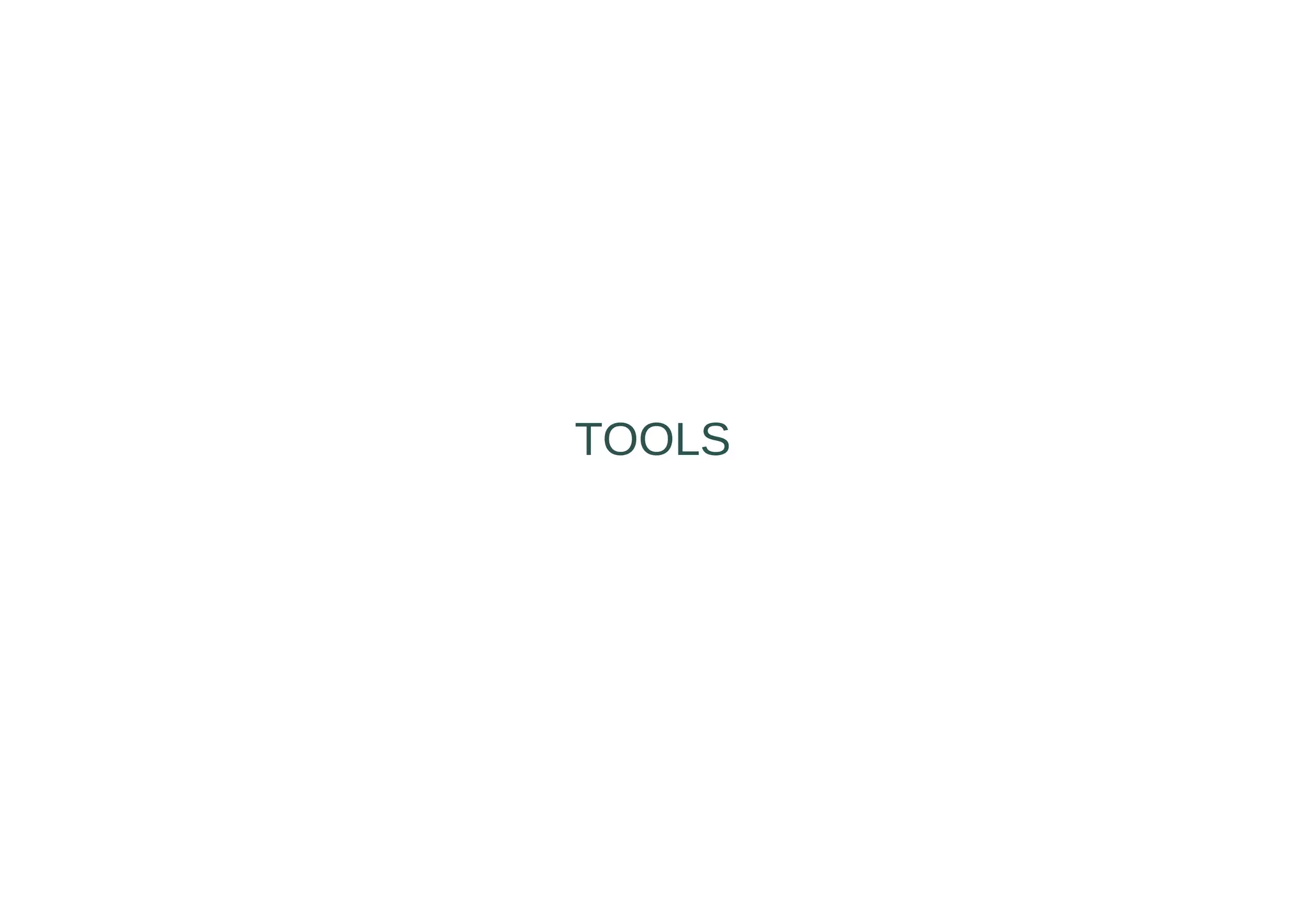 TOOLS
 