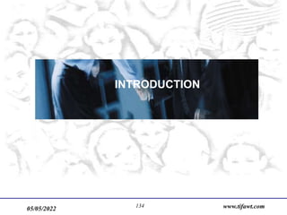 05/05/2022 www.tifawt.com
134
INTRODUCTION
 