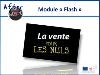 Module « Flash »
 