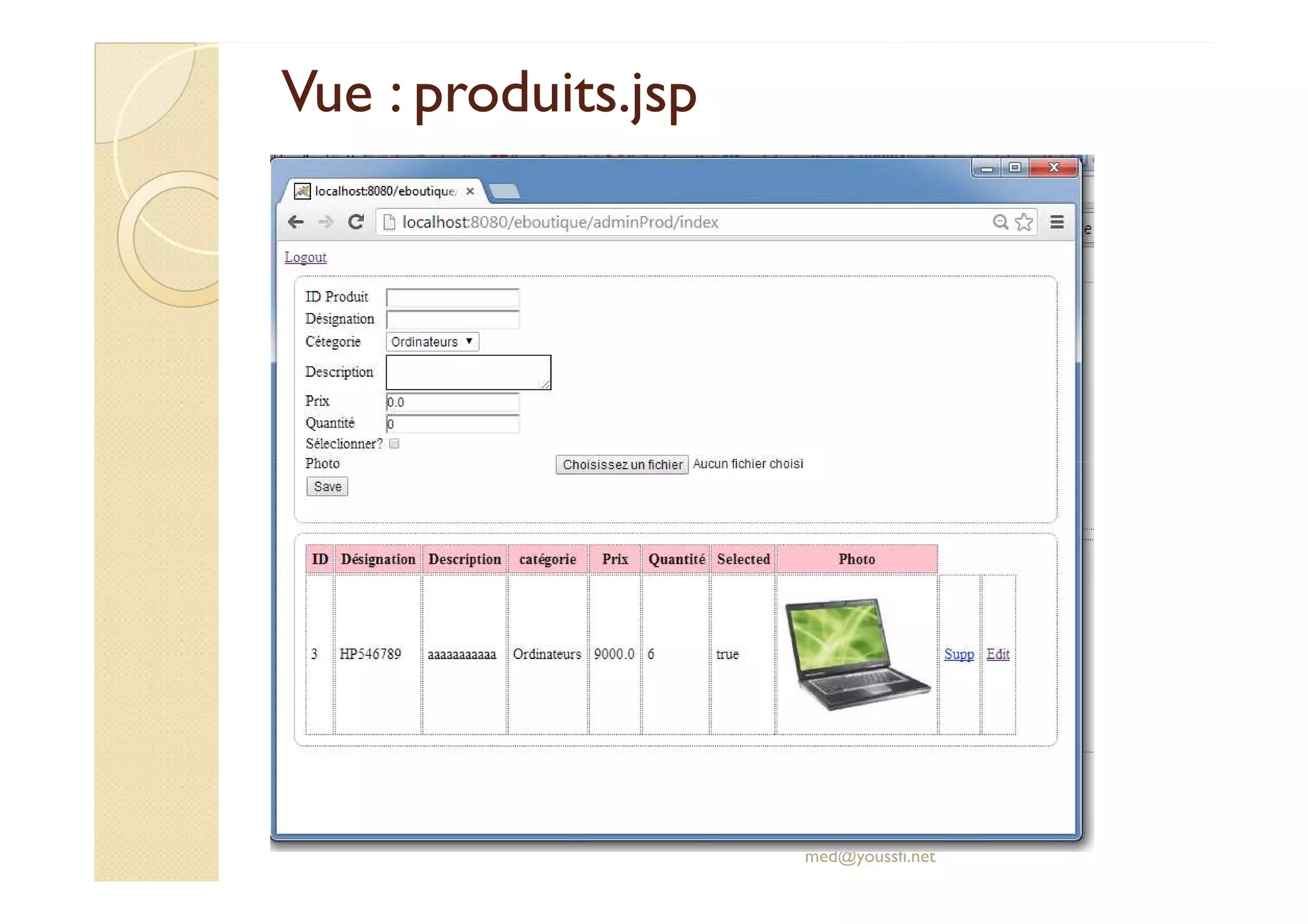 Vue : produits.jsp
Vue : produits.jsp
med@youssfi.net
 