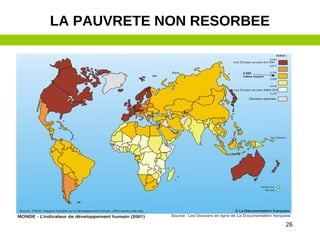 26
LA PAUVRETE NON RESORBEE
 