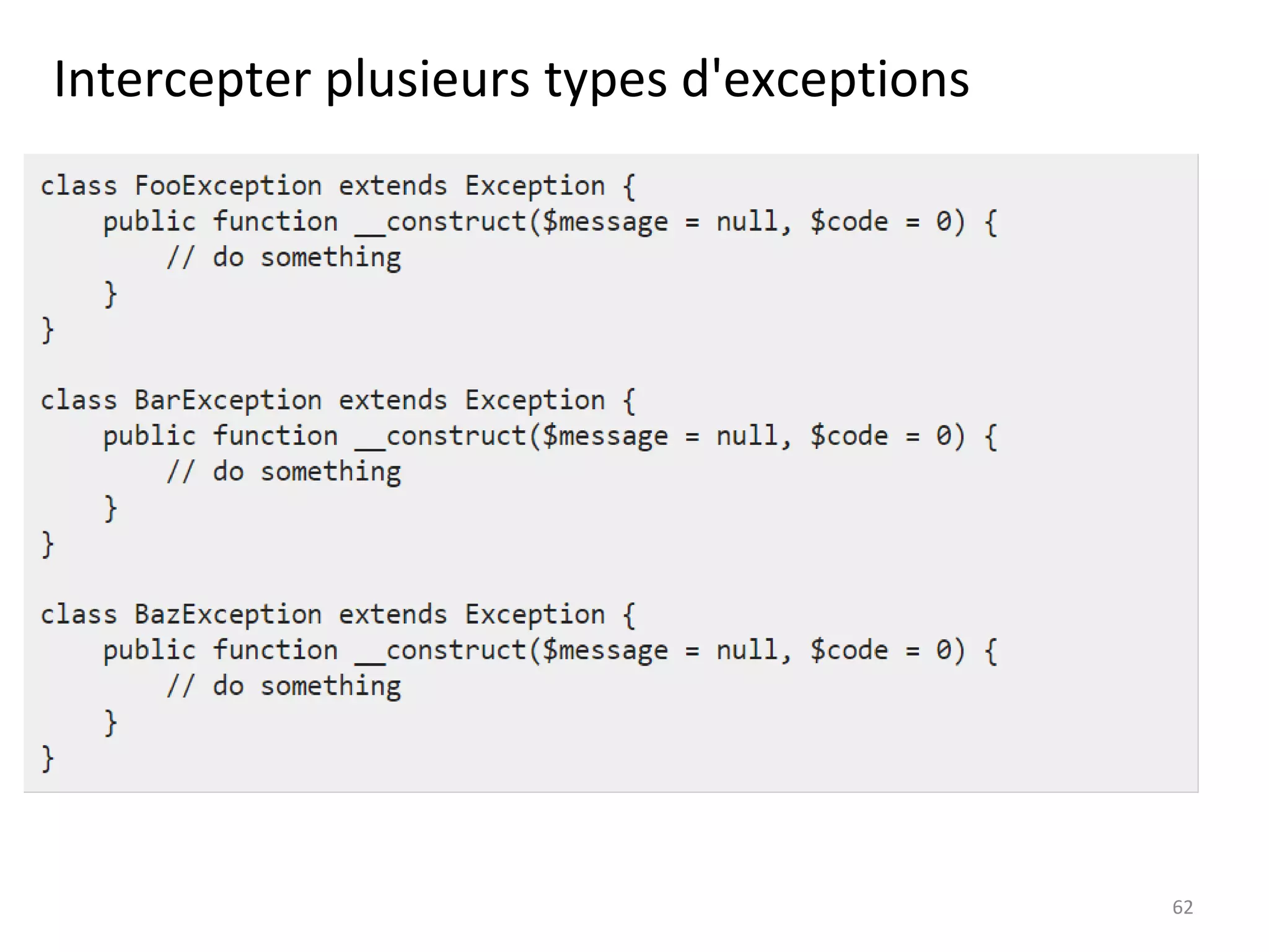 Intercepter plusieurs types d'exceptions
62
 