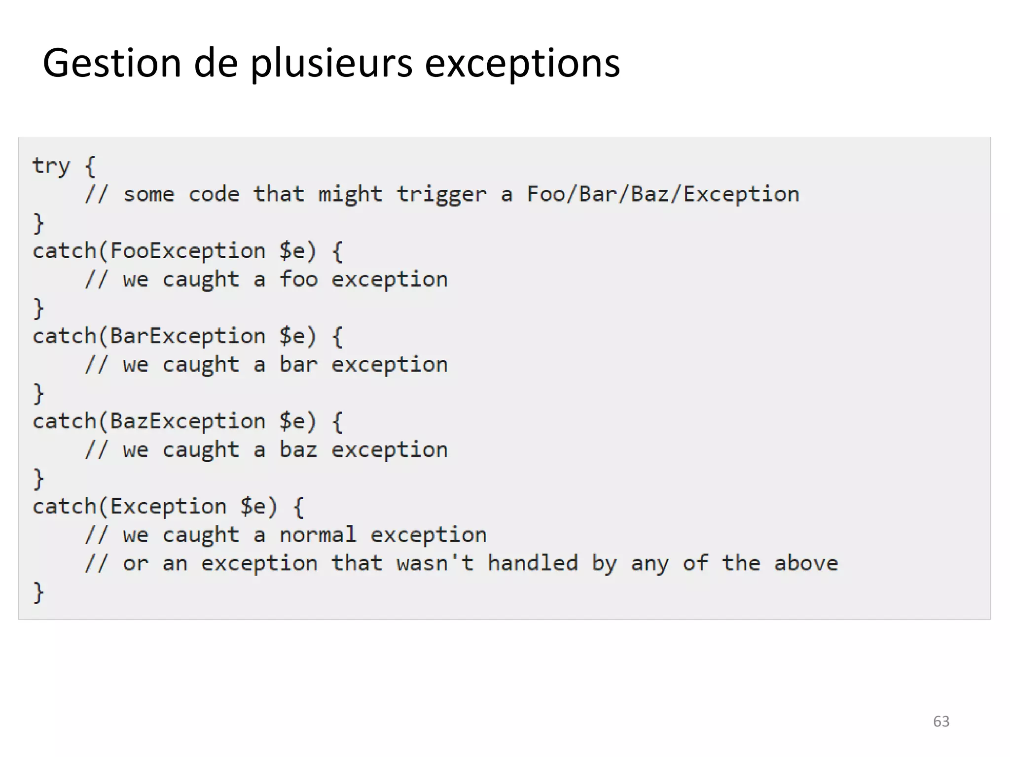 Gestion de plusieurs exceptions
63
 