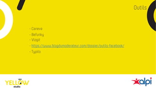 Outils
- Caneva
- Befunky
- Vlogit
- https://www.blogdumoderateur.com/dossier/outils-facebook/
- Typito
 