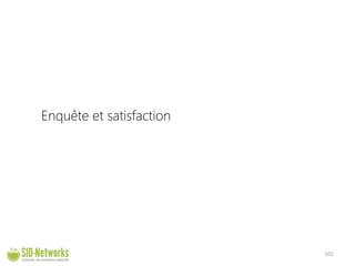 Enquête et satisfaction 101 
 