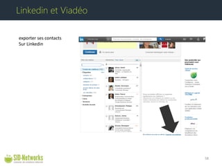 exporter ses contacts Sur Linkedin 58 
Linkedin et Viadéo  