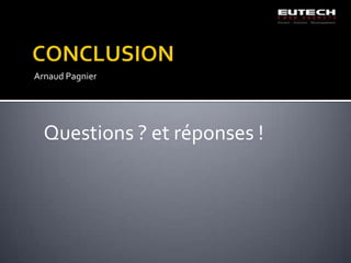 Arnaud Pagnier




  Questions ? et réponses !
 