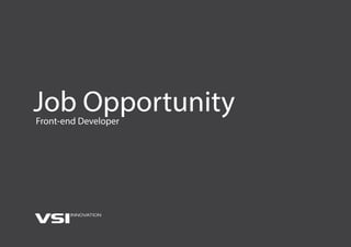 Job OpportunityFront-end Developer
 