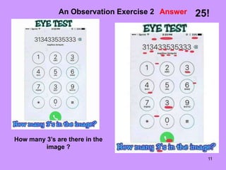 11
An Observation Exercise 2 Answer
How many 3’s are there in the
image ?
25!
 