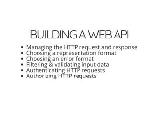 4/30/2018 Develop web APIs in PHP using middleware with Expressive, Code Europe 2018
https://www.zimuel.it/slides/codeeurope2018?print-pdf#/ 30/34
© 2017 Rogue Wave Software, Inc. All Rights Reserved.
BUILDINGAWEBAPIBUILDINGAWEBAPI
Managing the HTTP request and response
Choosing a representation format
Choosing an error format
Filtering & validating input data
Authenticating HTTP requests
Authorizing HTTP requests
 