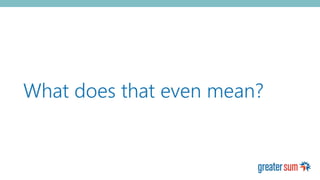 What does that even mean?
 