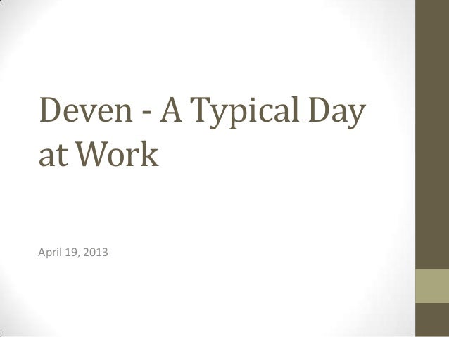 a typical day at work