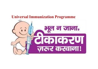 Universal Immunization Programme
 