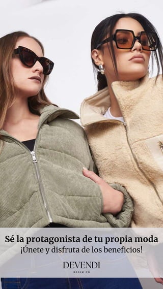 Sé la protagonista de tu propia moda
¡Únete y disfruta de los beneficios!
 