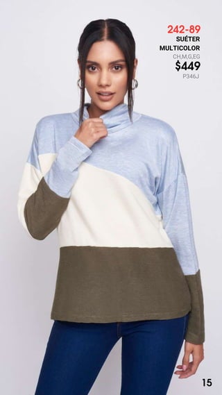 242-89
SUÉTER
MULTICOLOR
CH,M,G,EG
$449
P346J
15
 