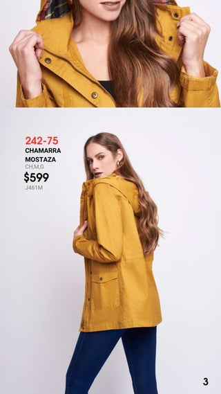 242-75
CHAMARRA
MOSTAZA
CH,M,G
$599
J461M
3
 