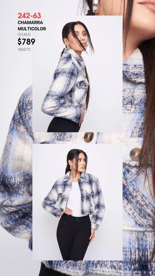 242-63
CHAMARRA
MULTICOLOR
CH,M,G
$789
M607C
35
 