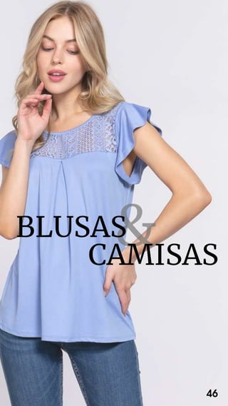 &
BLUSAS
CAMISAS
46
 
