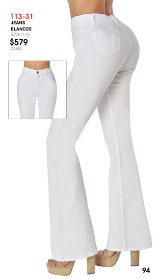 113-31
JEANS
BLANCOS
5,7,9,11,13
$579
C445L
94
 