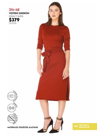 VESTIDOS &
CONJUNTOS
101
314-48
VESTIDO SHEDRÓN
CH/M y G/EG
$379
CE292B
MATERIALES: POLIÉSTER, ELASTANO
 