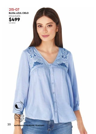 20
215-07
BLUSA AZUL CIELO
CH,M,G,EG
$499
UZ384I
MATERIALES: POLIÉSTER, ELASTANO
 