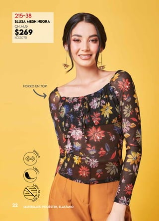 22
forro en top
215-38
BLUSA MESH NEGRA
CH,M,G
$269
KO207R
MATERIALES: POLIÉSTER, ELASTANO
 