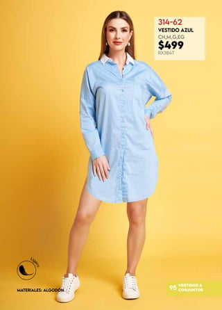 VESTIDOS &
CONJUNTOS
95
314-62
VESTIDO AZUL
CH,M,G,EG
$499
RX384T
MATERIALES: ALGODÓN
 