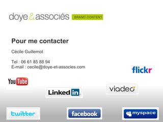 Pour me contacter
Cécile Guillemot

Tel : 06 61 85 88 94
E-mail : cecile@doye-et-associes.com
 