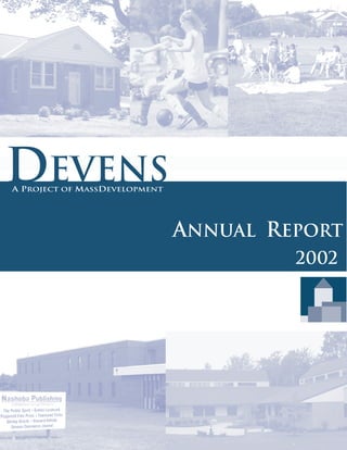 Devens
A Project of MassDevelopment




                               Annual Report
                                        2002
 