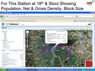 For This Station at 18th & Stout Showing
Population, Net & Gross Density, Block Size
 