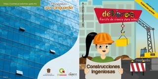 Publicación gratuita
ISSN
2007-6169
Julio-septiembre2016Núm.32
Construcciones
Ingeniosas
R.Ediﬁcio
 
