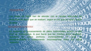 DESEMPEÑO
Las bases de datos han de atender con la rapidez adecuada las
peticiones de datos que se realicen, según el uso que se vaya a hacer
de ellos.
REDUNDANCIA MÍNIMA
En sistemas de procesamiento de datos tradicionales existía un alto
nivel de redundancia, lo que hacía que los mismos datos aparecen
repetidos en varios archivos, incrementando el coste de
almacenamiento y ocasionando inconsistencia entre los datos
repetidos.
 
