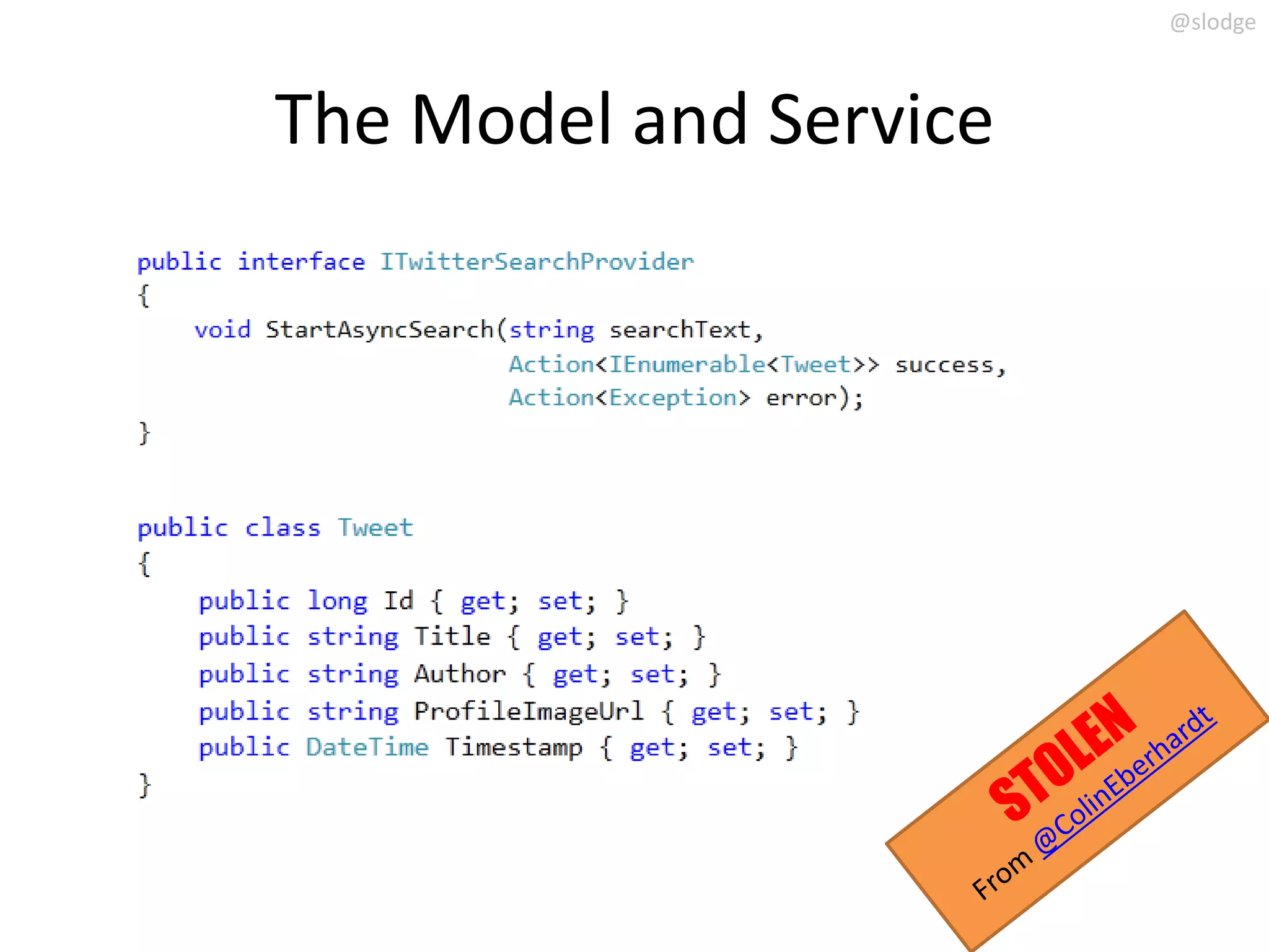 @slodge



The Model and Service
 