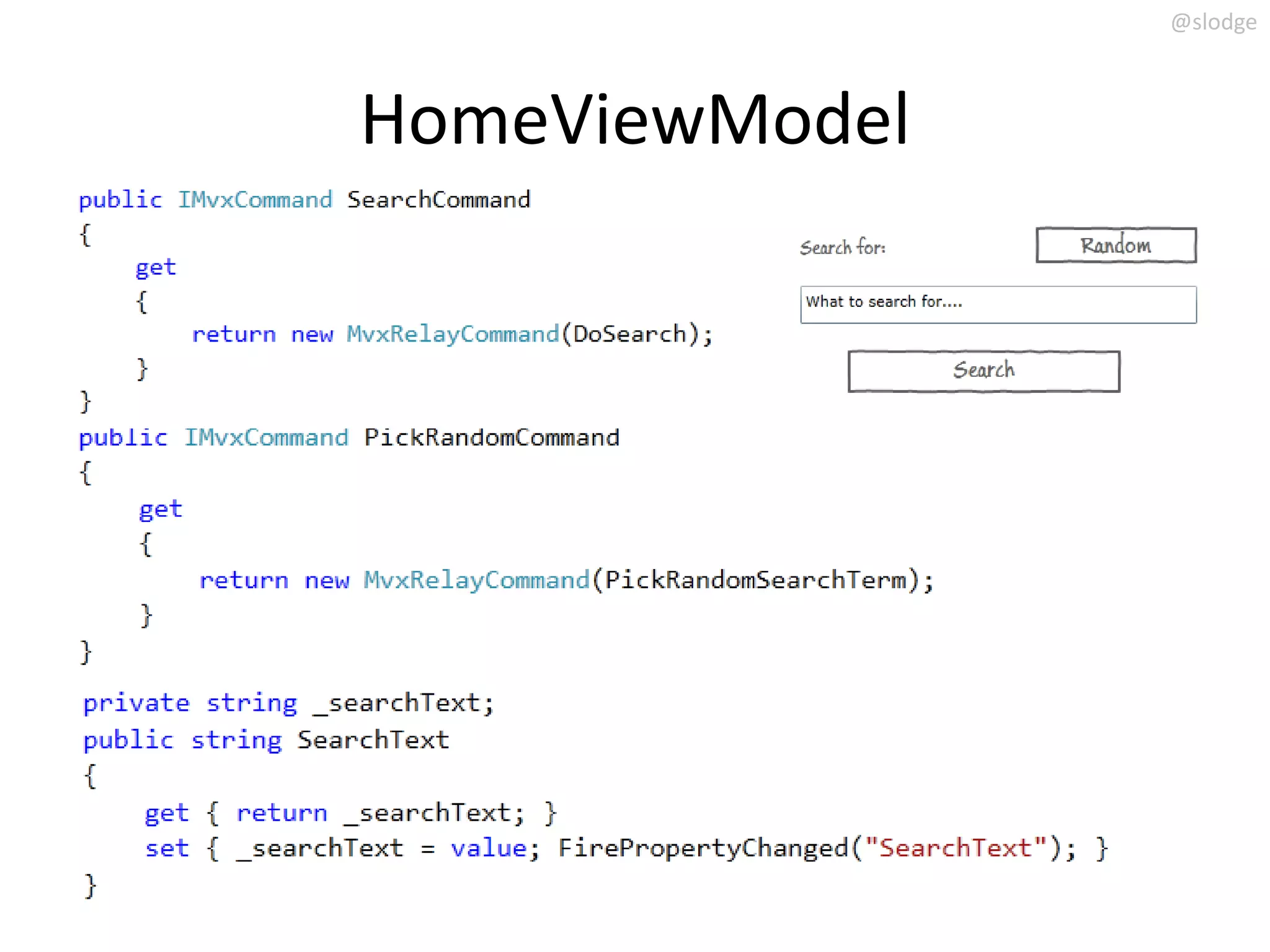 @slodge



HomeViewModel
 