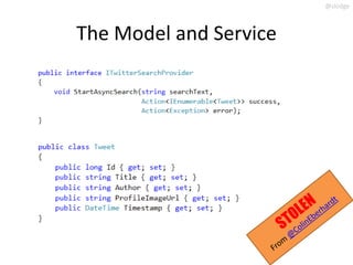 @slodge



The Model and Service
 