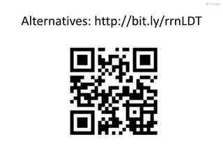@slodge



Alternatives: http://bit.ly/rrnLDT
 